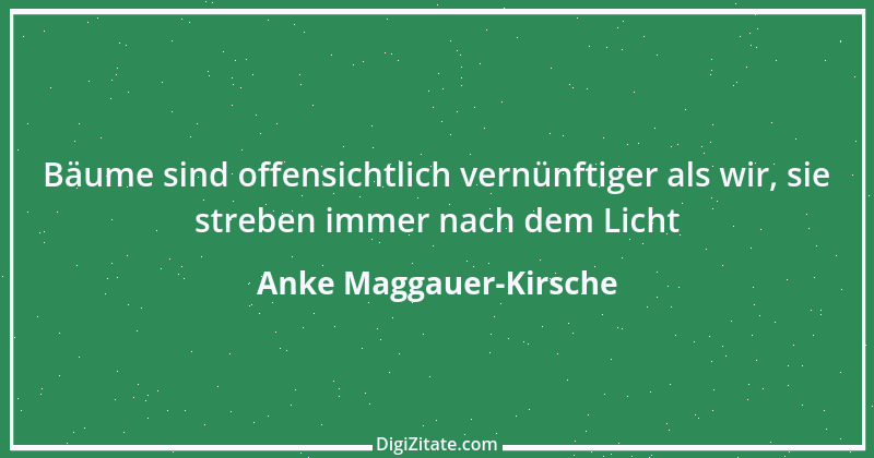 Zitat von Anke Maggauer-Kirsche 134