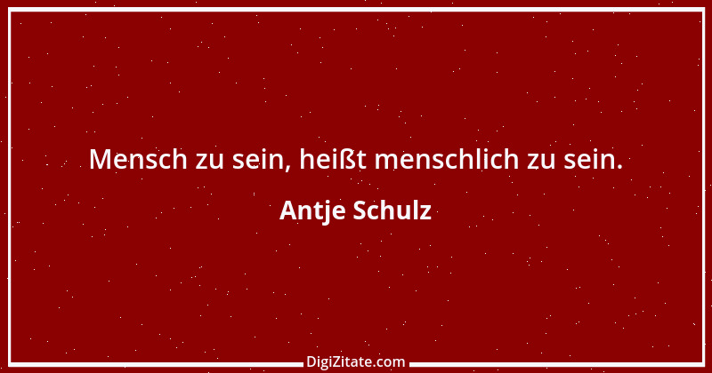 Zitat von Antje Schulz 5