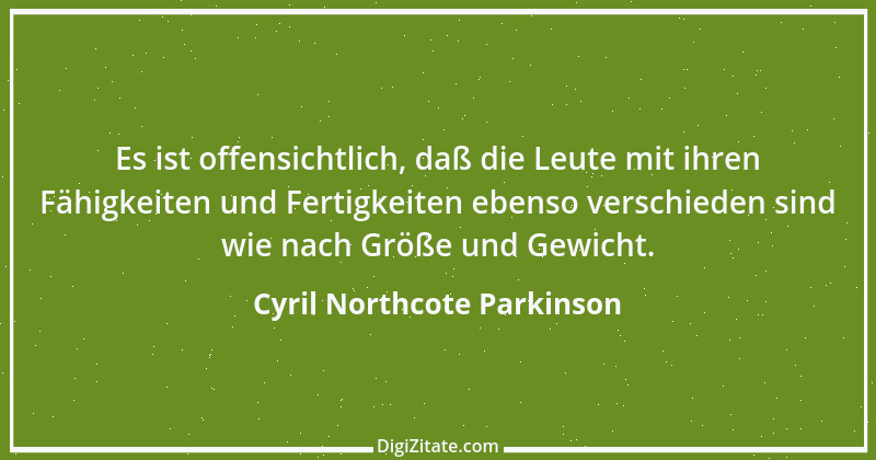 Zitat von Cyril Northcote Parkinson 24