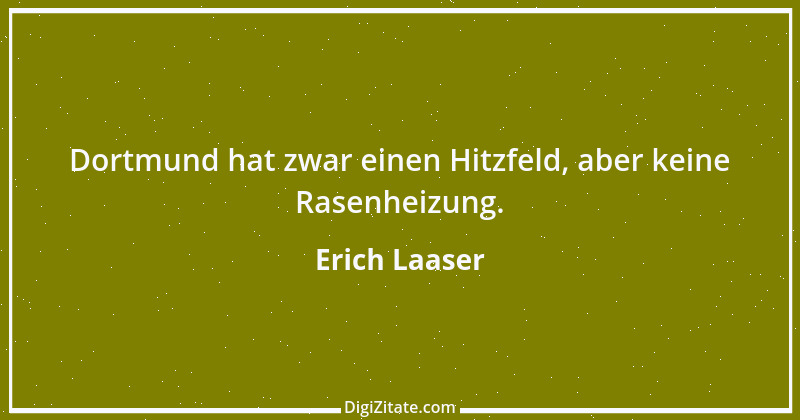 Zitat von Erich Laaser 3