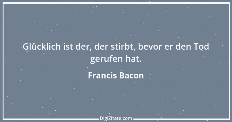 Zitat von Francis Bacon 91