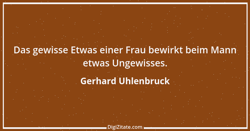 Zitat von Gerhard Uhlenbruck 657