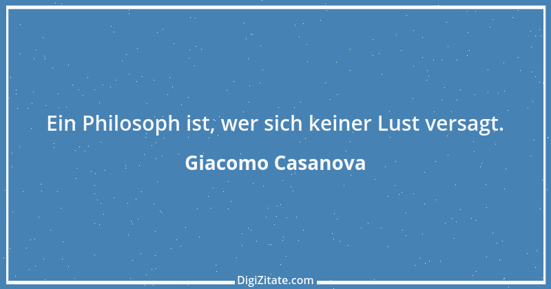 Zitat von Giacomo Casanova 101