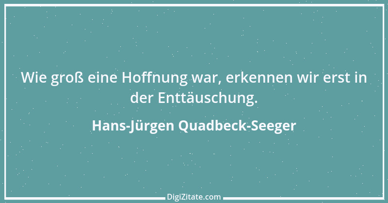 Zitat von Hans-Jürgen Quadbeck-Seeger 465