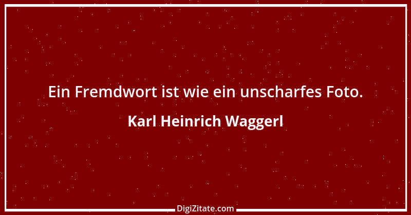 Zitat von Karl Heinrich Waggerl 55