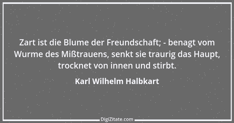 Zitat von Karl Wilhelm Halbkart 1