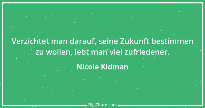 Zitat von Nicole Kidman 1