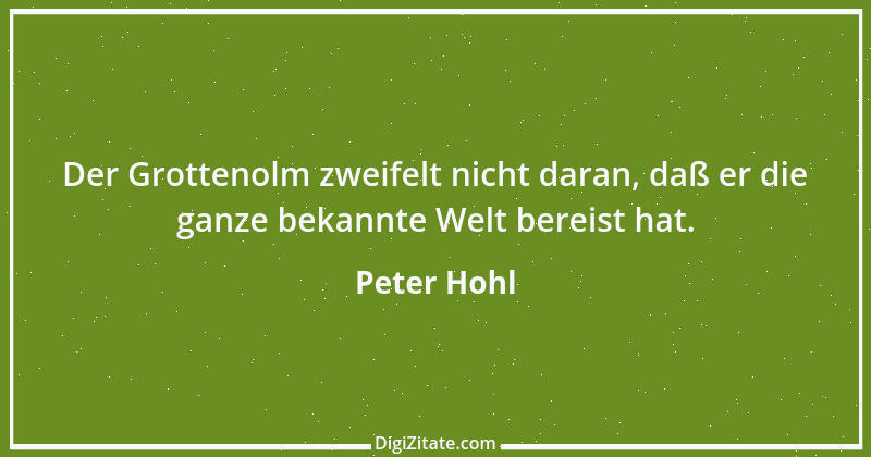 Zitat von Peter Hohl 220