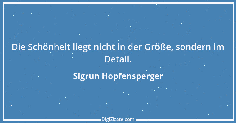 Zitat von Sigrun Hopfensperger 5