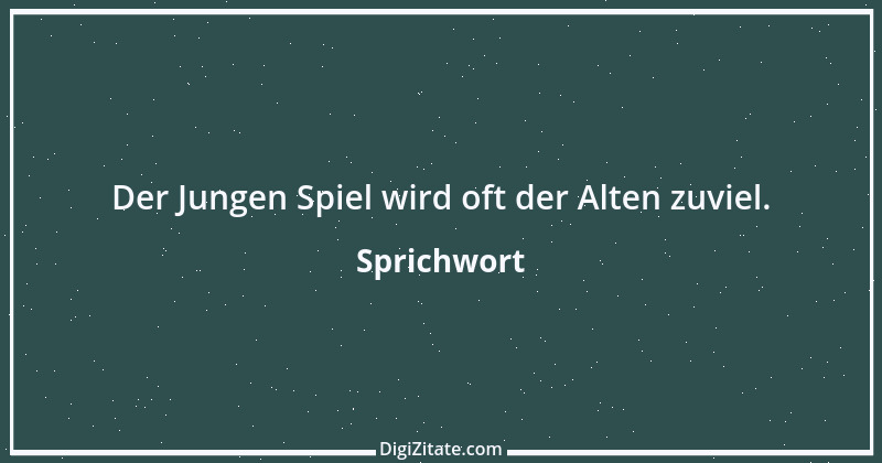 Zitat von Sprichwort 8829