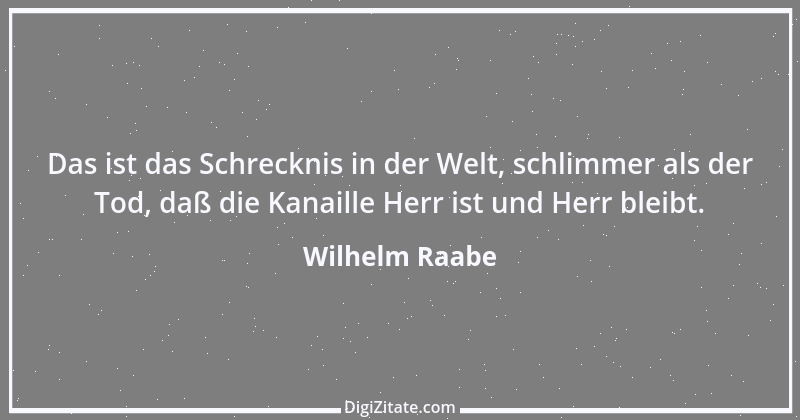 Zitat von Wilhelm Raabe 316