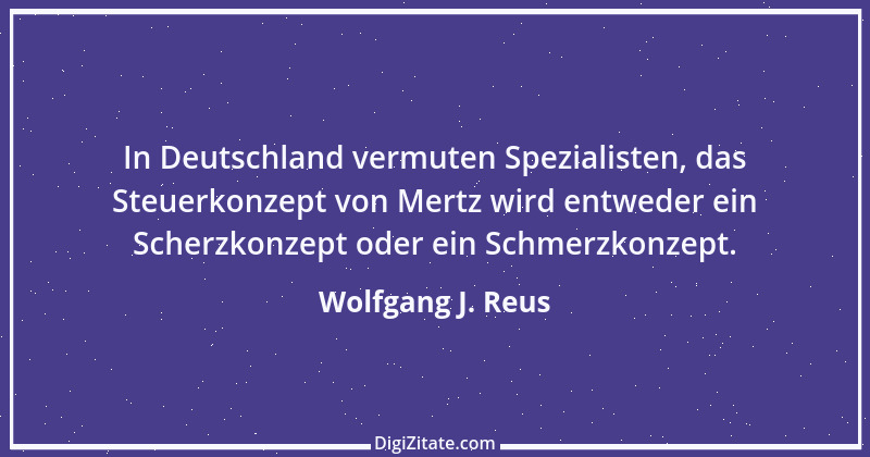 Zitat von Wolfgang J. Reus 677