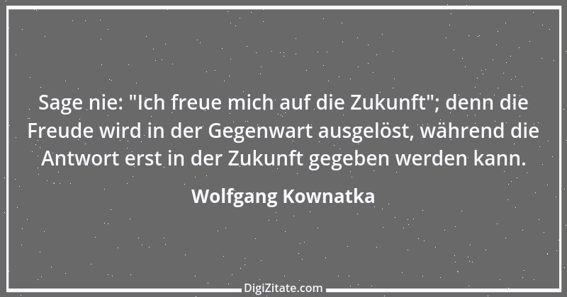 Zitat von Wolfgang Kownatka 81