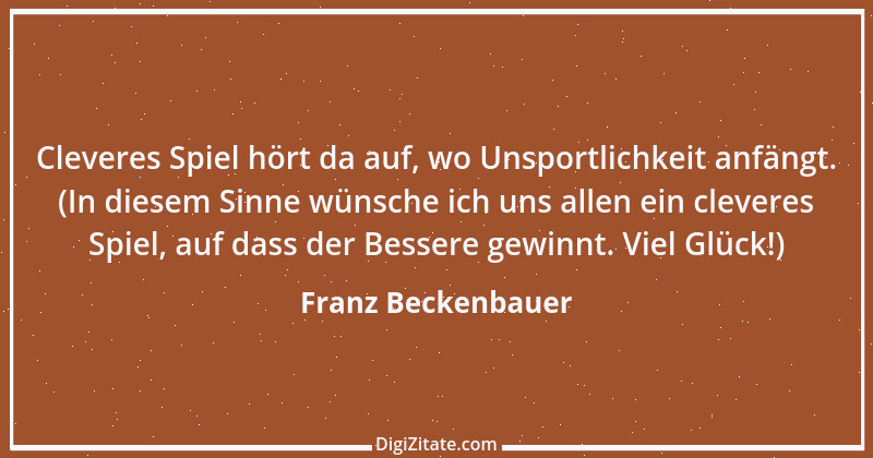 Zitat von Franz Beckenbauer 55