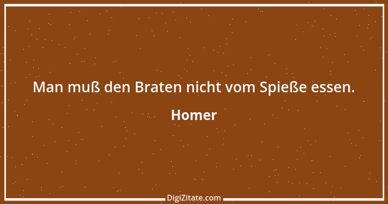 Zitat von Homer 54