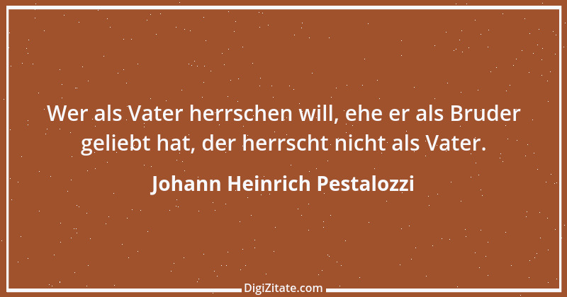 Zitat von Johann Heinrich Pestalozzi 309