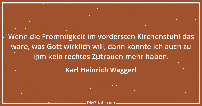 Zitat von Karl Heinrich Waggerl 56