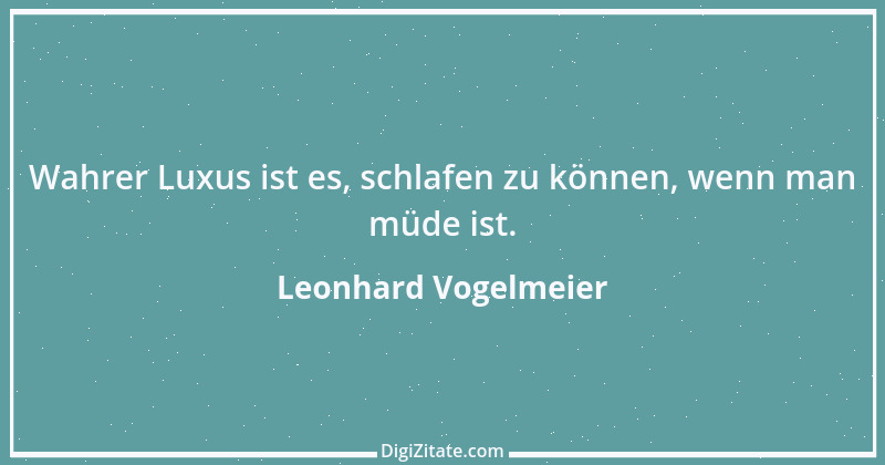 Zitat von Leonhard Vogelmeier 1