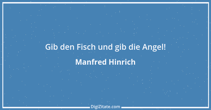 Zitat von Manfred Hinrich 1012