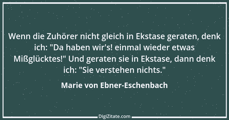 Zitat von Marie von Ebner-Eschenbach 806