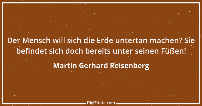 Zitat von Martin Gerhard Reisenberg 153