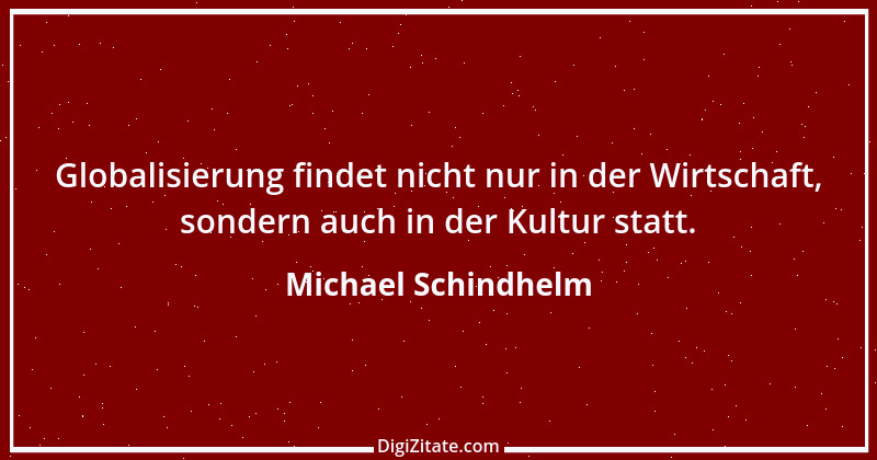 Zitat von Michael Schindhelm 1