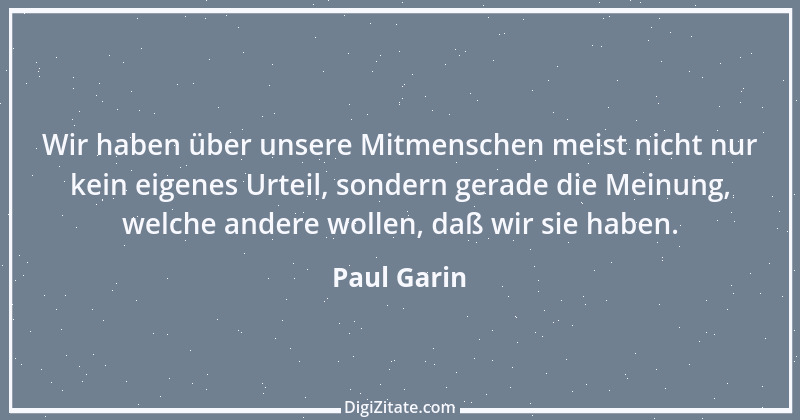 Zitat von Paul Garin 10