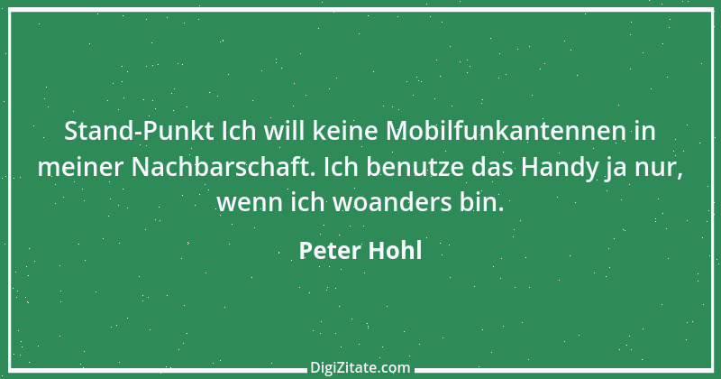 Zitat von Peter Hohl 221