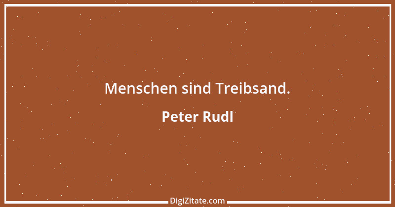 Zitat von Peter Rudl 112