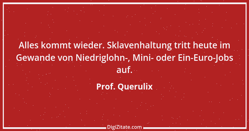 Zitat von Prof. Querulix 130