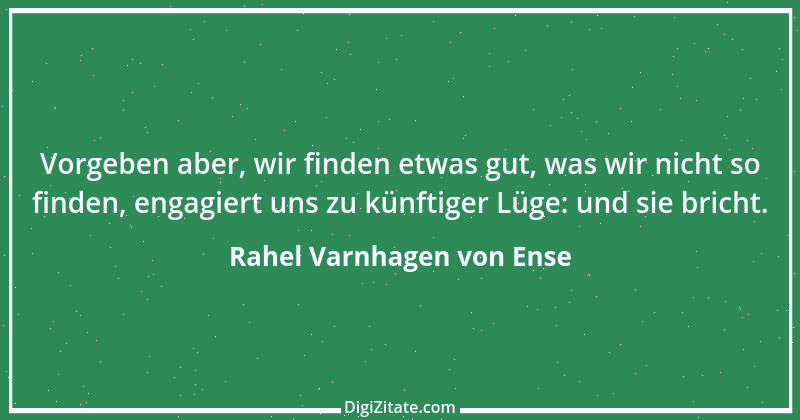 Zitat von Rahel Varnhagen von Ense 26