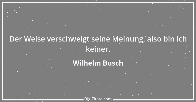 Zitat von Wilhelm Busch 390