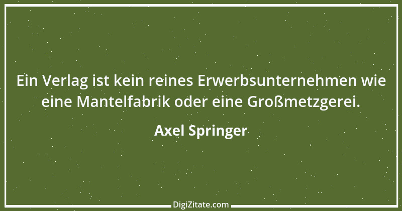 Zitat von Axel Springer 7