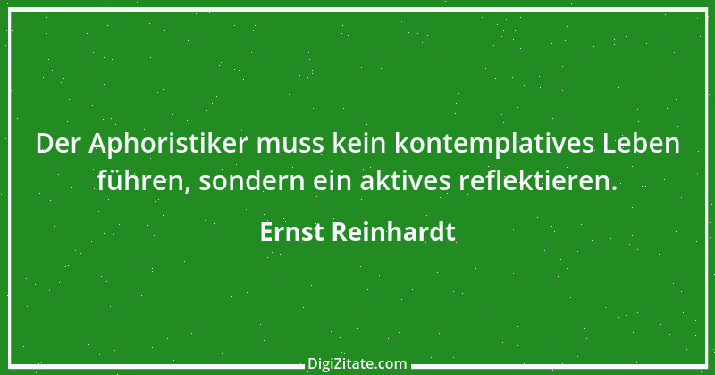 Zitat von Ernst Reinhardt 80