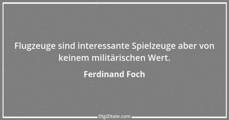 Zitat von Ferdinand Foch 2