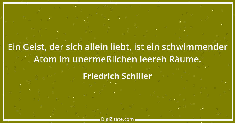 Zitat von Friedrich Schiller 356