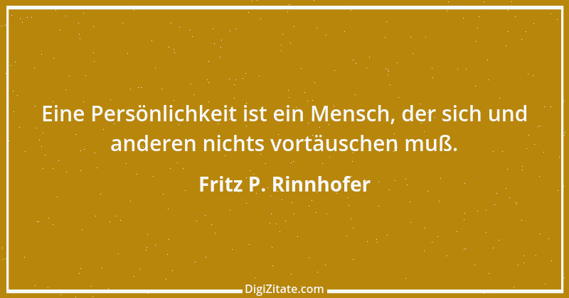 Zitat von Fritz P. Rinnhofer 86