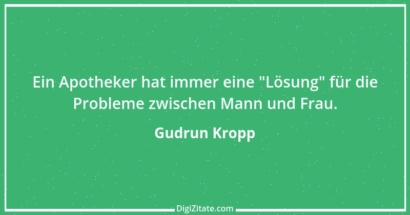 Zitat von Gudrun Kropp 29