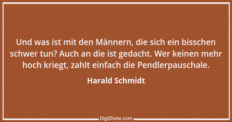 Zitat von Harald Schmidt 157