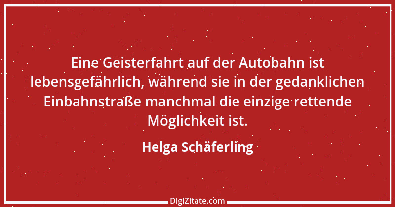 Zitat von Helga Schäferling 594