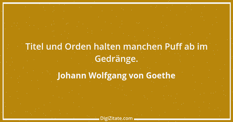 Zitat von Johann Wolfgang von Goethe 839