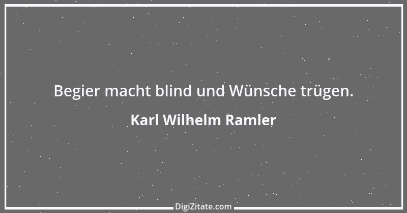 Zitat von Karl Wilhelm Ramler 1