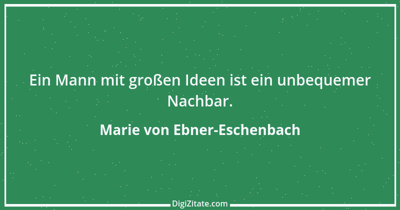 Zitat von Marie von Ebner-Eschenbach 807