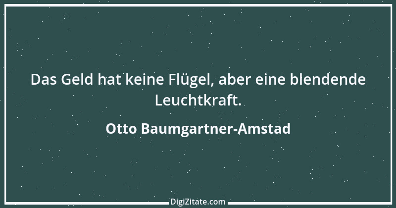 Zitat von Otto Baumgartner-Amstad 124