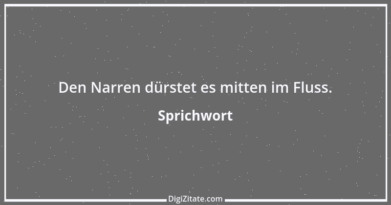 Zitat von Sprichwort 6831