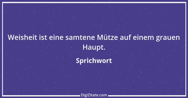 Zitat von Sprichwort 7831