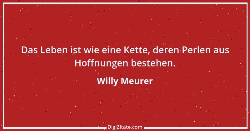 Zitat von Willy Meurer 1140