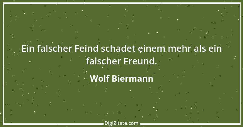 Zitat von Wolf Biermann 9