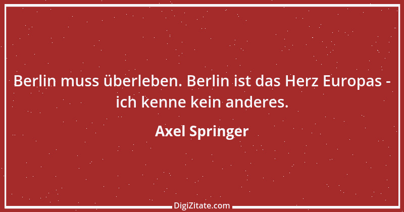 Zitat von Axel Springer 8