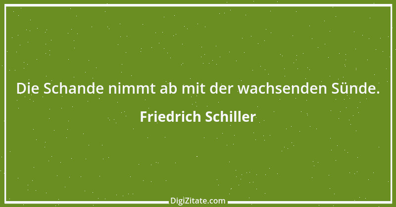 Zitat von Friedrich Schiller 357